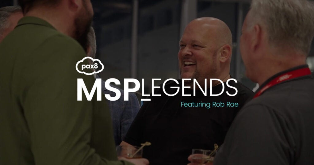 Pax8 MSP Legends with Rob Rae