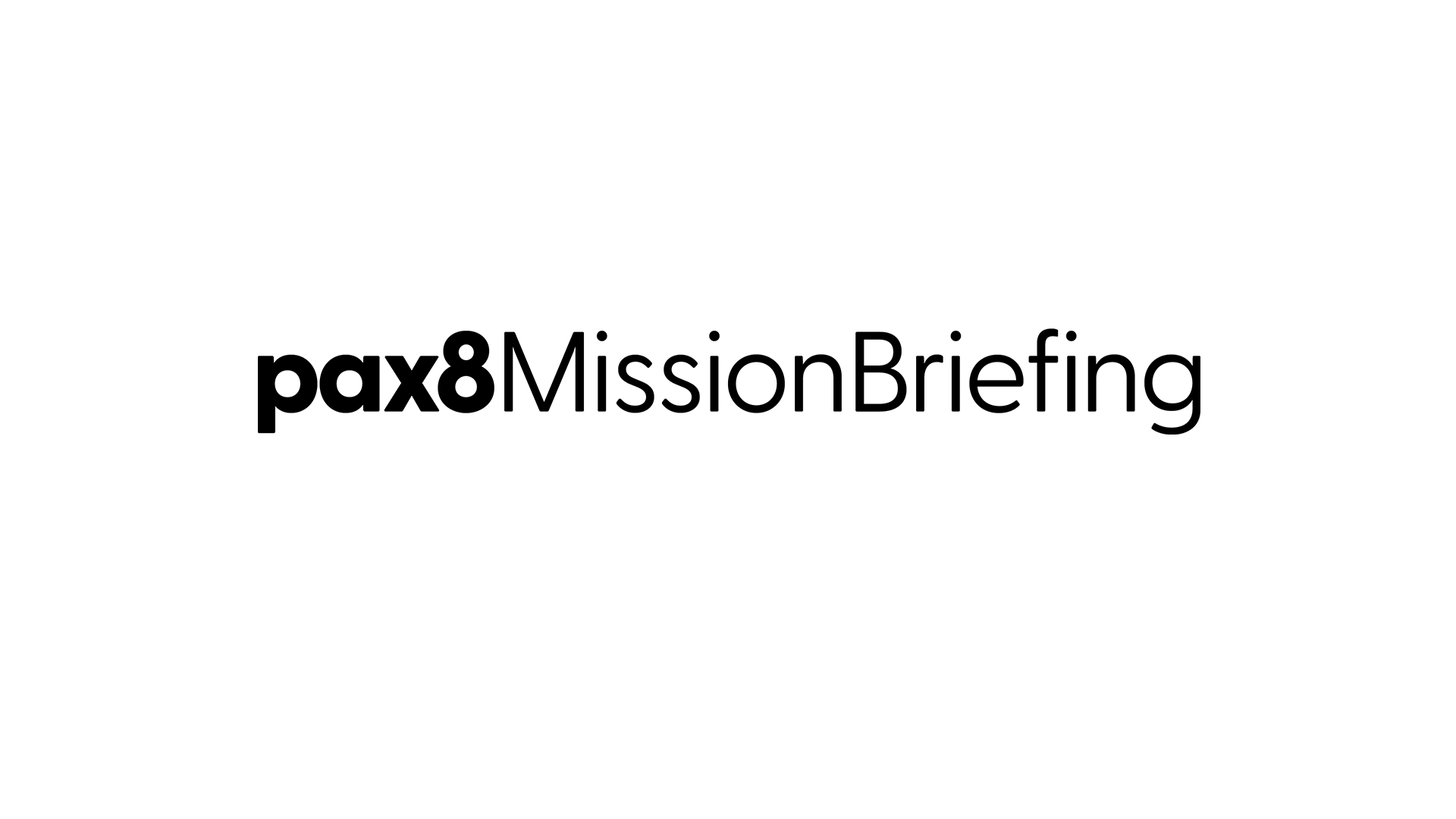 Pax8 MissionBriefing