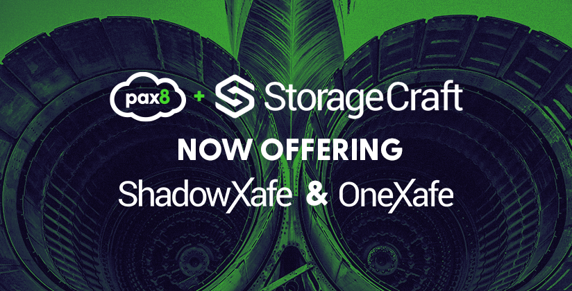 Pax8 + StorageCraft logos on top of jet engines with the words "Now Offering ShadowXafe and OneXafe"